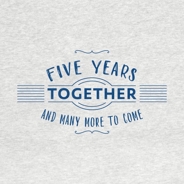 Five Years together and many more to come marriage anniversary by IngaDesign